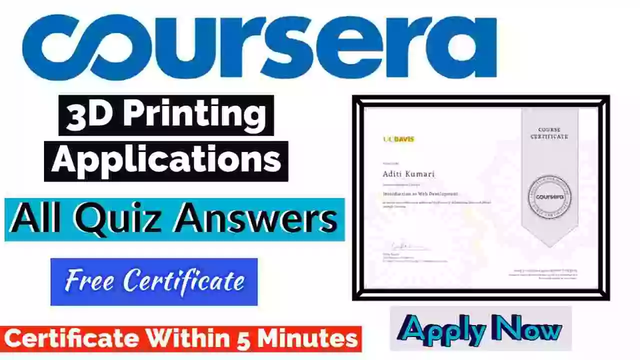 3D Printing Applications Coursera Quiz Answers 2022