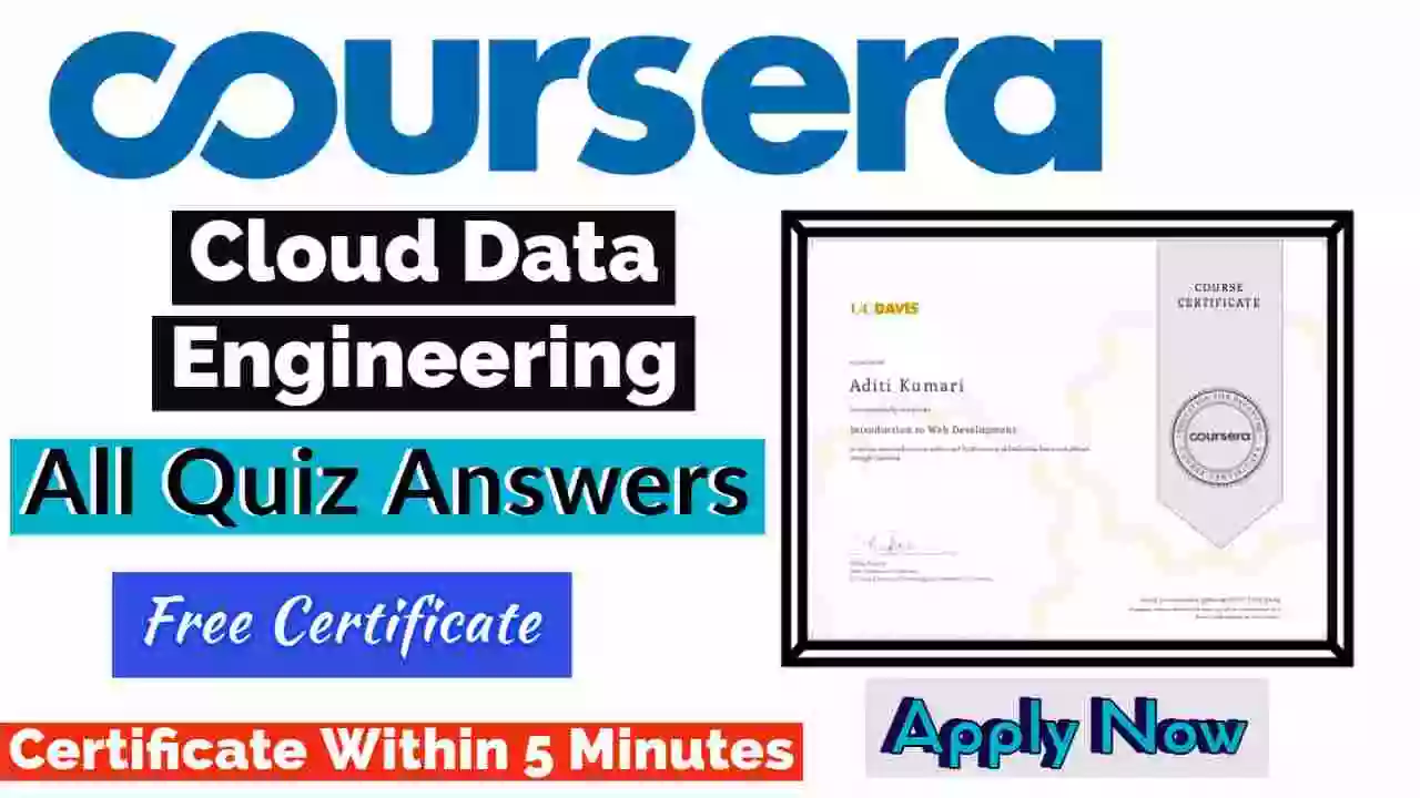 Cloud Data Engineering Coursera Quiz Answers 2022 [💯% Correct Answer]