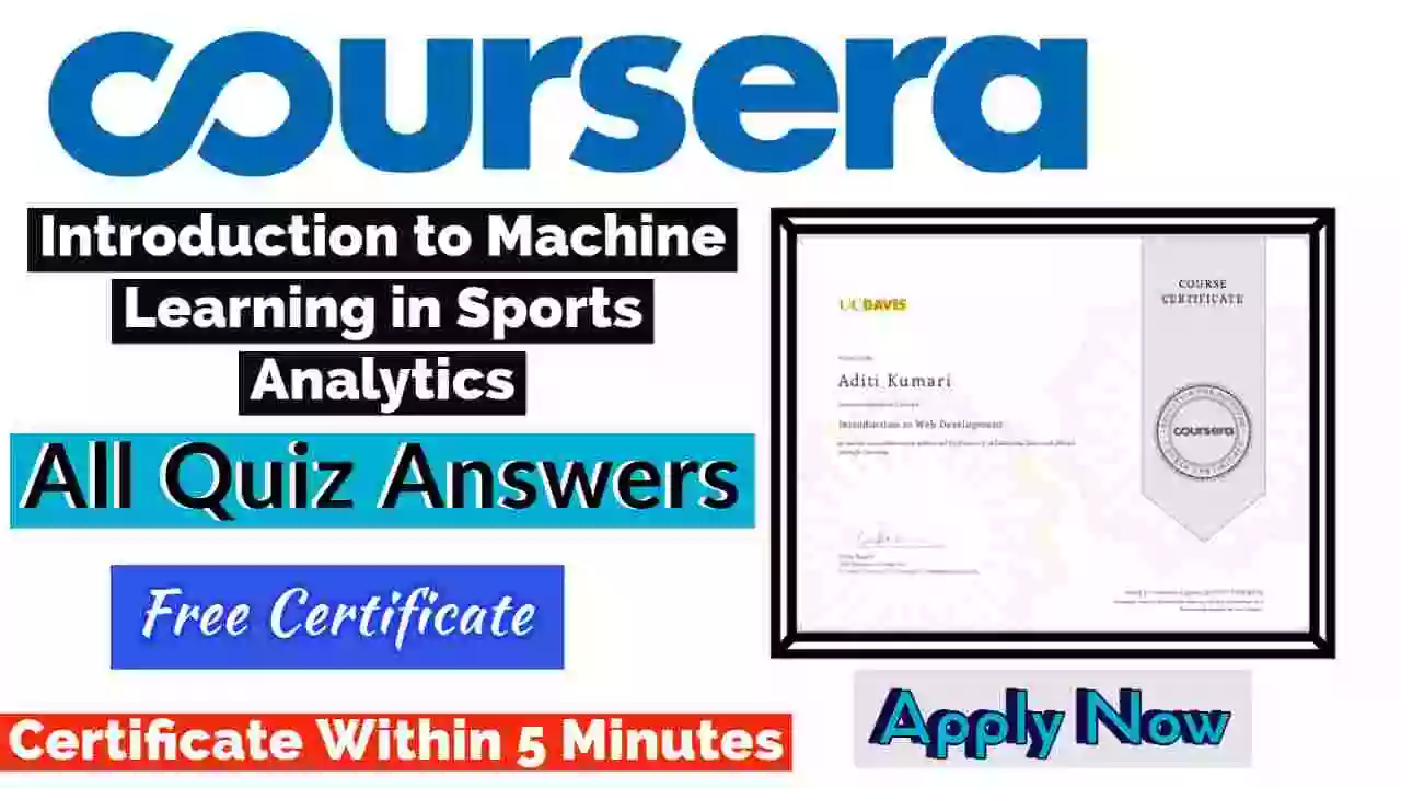 Introduction to Machine Learning in Sports Analytics Coursera Quiz Answers 2022