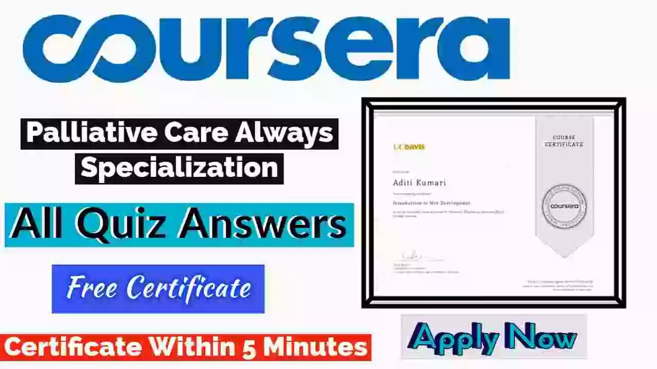 Palliative Care Always Specialization Coursera Quiz Answers 2022