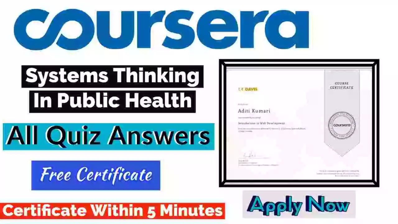 Systems Thinking In Public Health Coursera Quiz Answers 2023